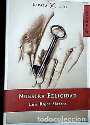 Libros: NUESTRA FELICIDAD - Rojas Marcos,Luis - Foto 1