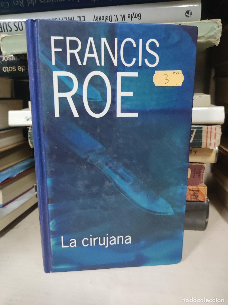 Libros: LA CIRUJANA FRANCIS ROE - Foto 1