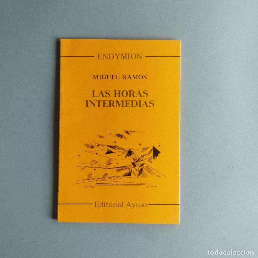 Libros: Las Horas Intermedias. - Ramos, Miguel. - Foto 2