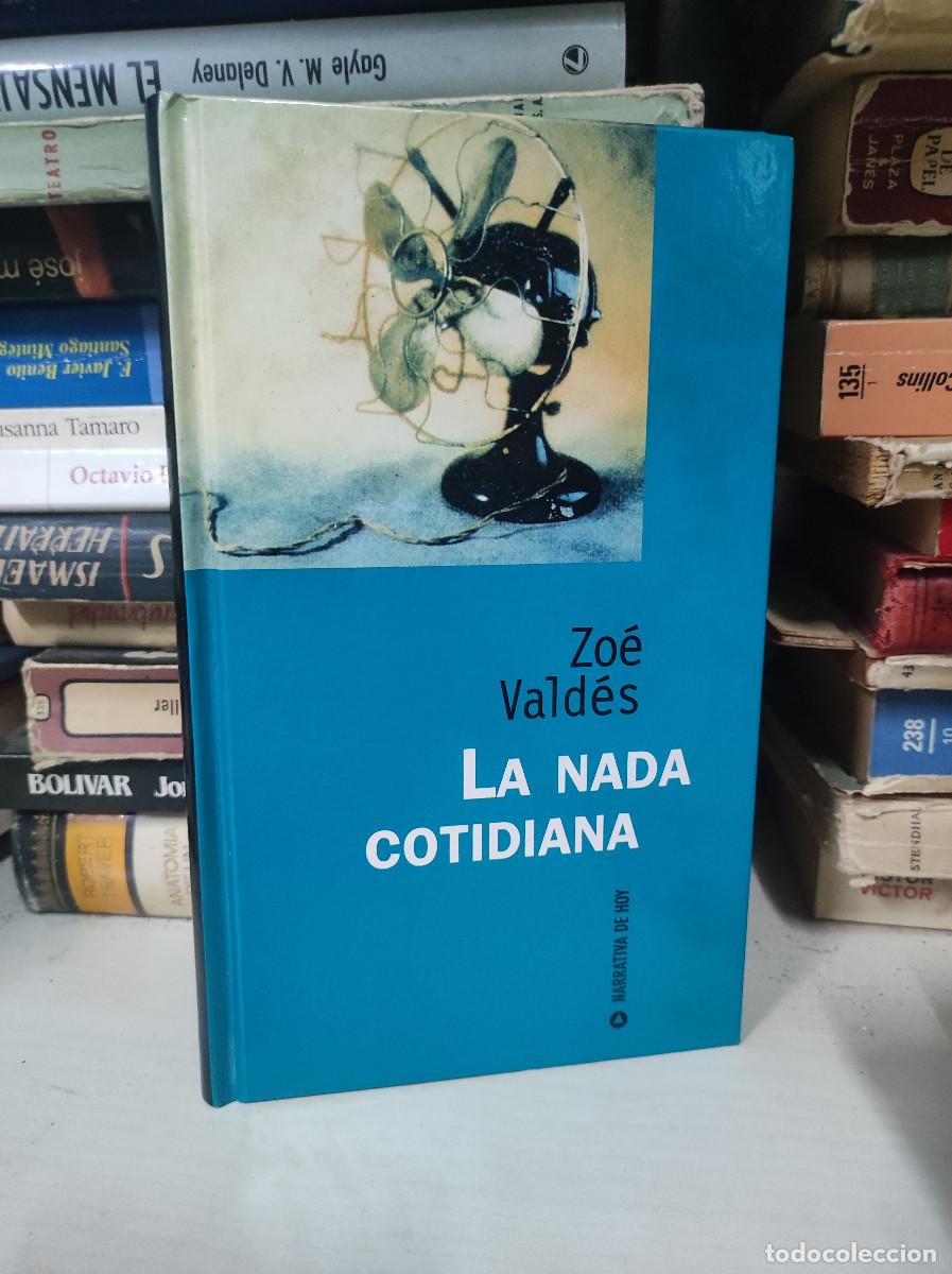 Libros: LA NADA COTIDIANA ZOE VALDES - Foto 1