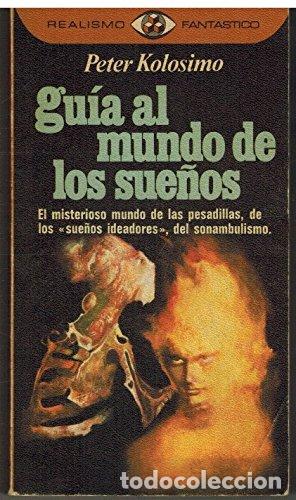 Libros: Gu&iacute;a al mundo de los sue&ntilde;os. - Kolosimo, Peter. TDK891 - Foto 1