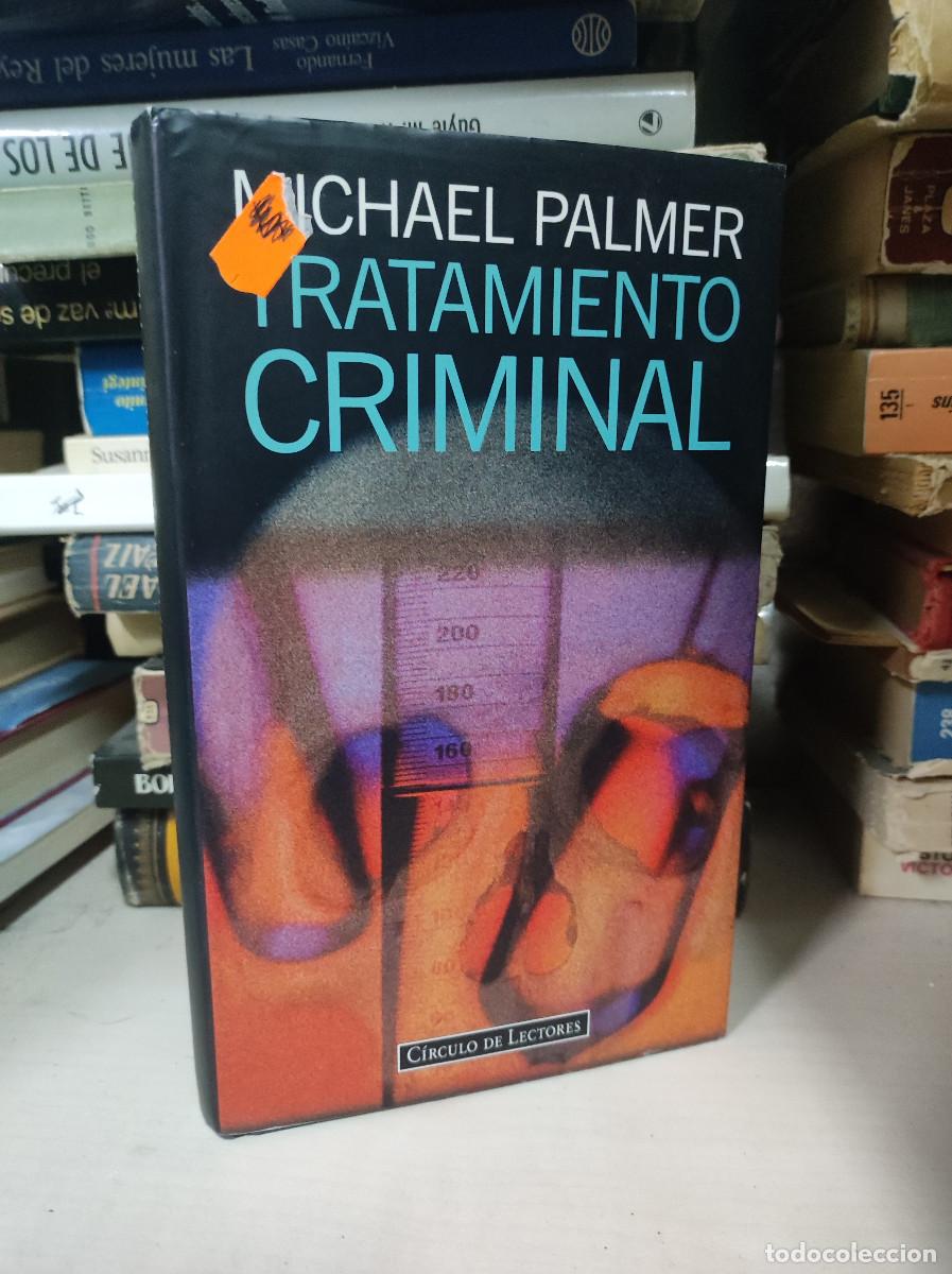 Libros: TRATAMIENTO CRIMINAL MICHAEL PALMER - Foto 1