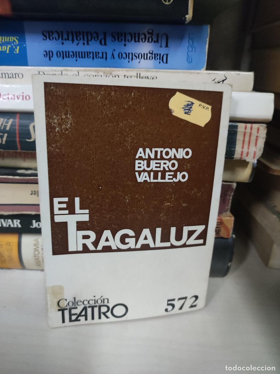 Libros: EL TRAGALUZ ANTONIO BUERO VALLEJO - Foto 1