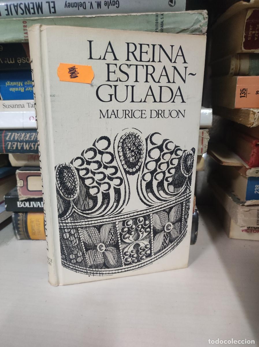 Libros: LA REINA ESTRANGULADA MAURICE DRUON - Foto 1