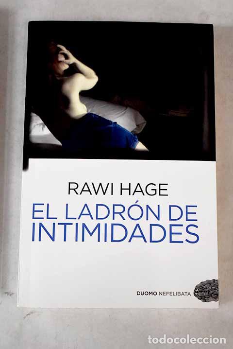 Libros: El ladr&oacute;n de intimidades.- Hage, Rawi - Foto 1