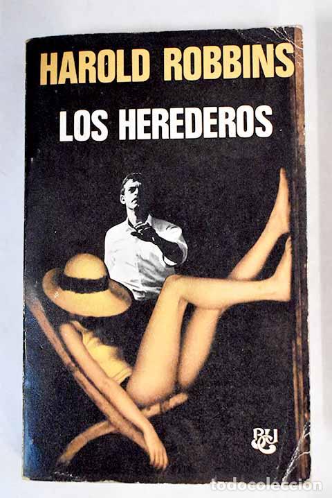 Libros: Los herederos: ROBBINS, Harold.- ROBBINS, Harold - Foto 1