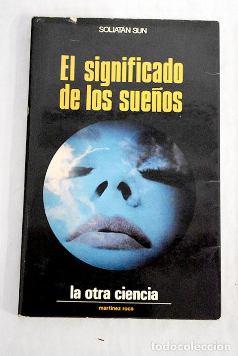 Libros: El significado de los sue&ntilde;os.- Sun, Soliatan - Foto 1