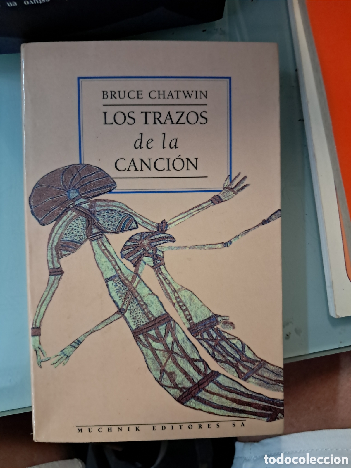 Libros: Bruce Chatwin, Los trazos de la canci&oacute;n, Muchnik - Foto 1