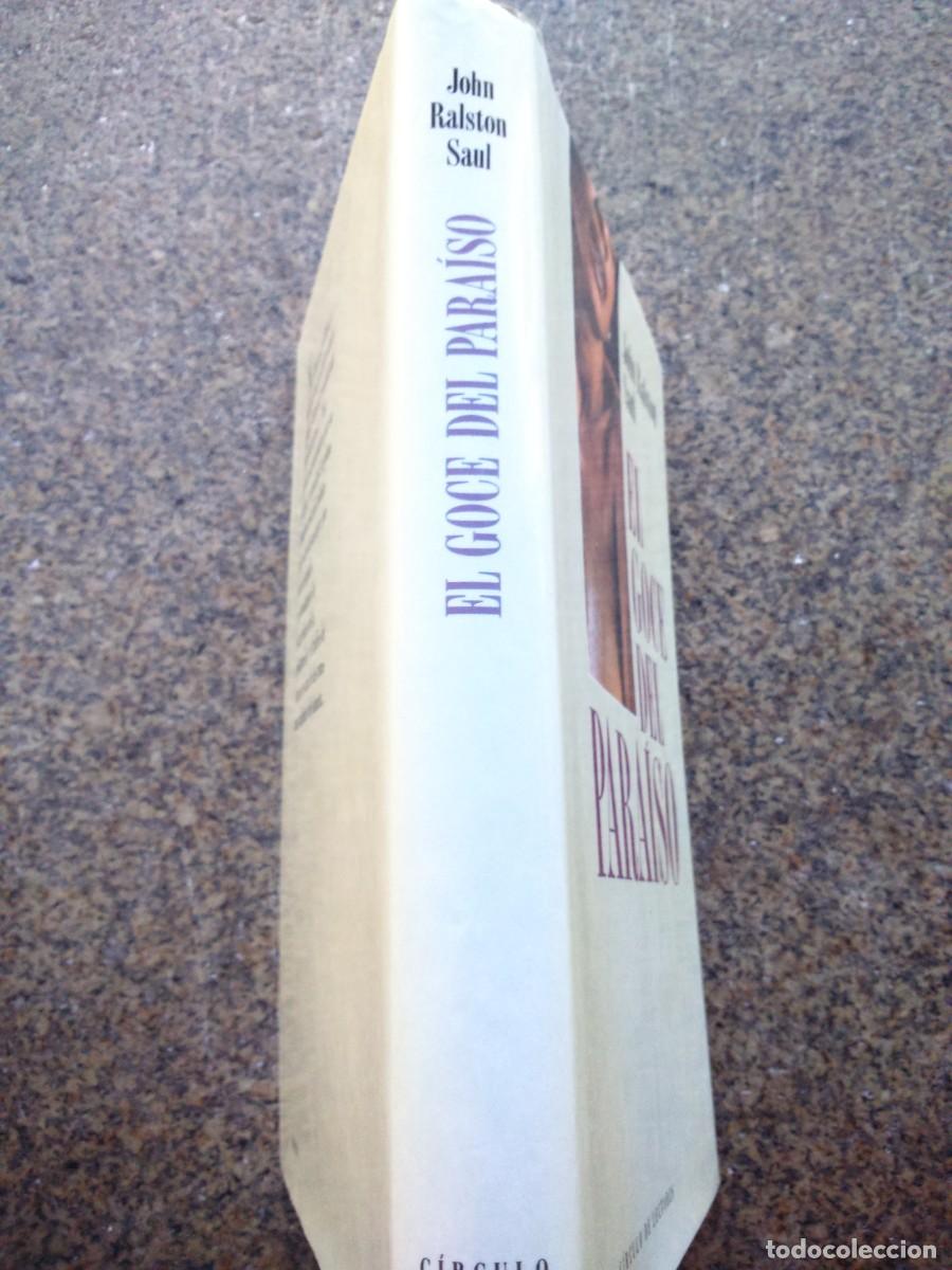 Libros: EL GOCE DEL PARAISO -- JOHN RALSTON SAUL -- CIRCULO -- - Foto 2