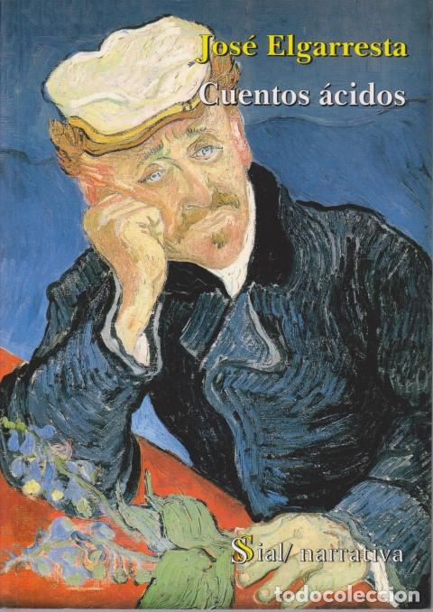 Libros: CUENTOS &Aacute;CIDOS - JOS&Eacute; ELGARRESTA - Foto 1