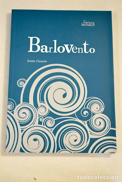Libros: Barlovento: Cancio, Jes&uacute;s.- Cancio, Jes&uacute;s - Foto 1