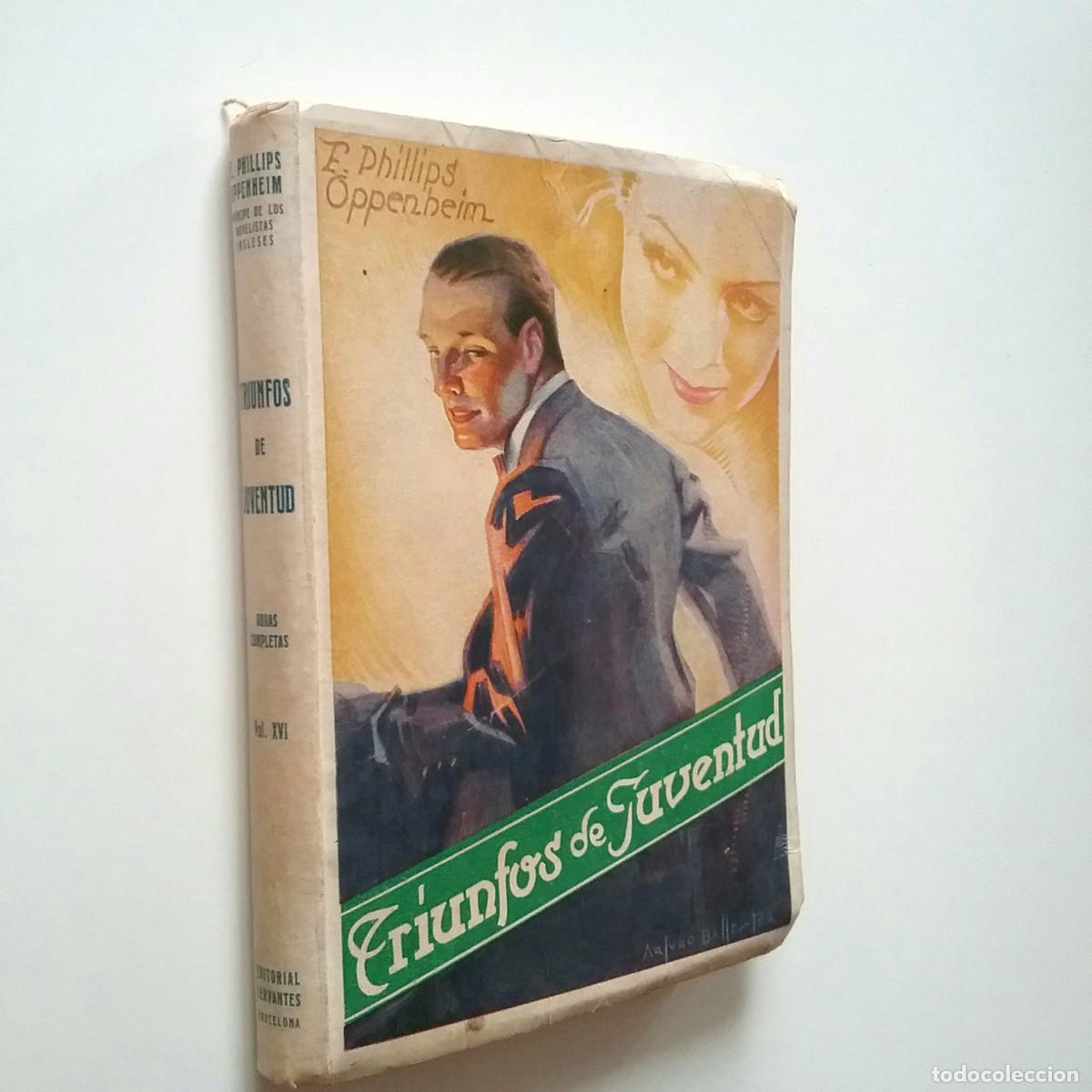 Libros: E. Phillips Oppenheim - Triunfos de juventud (Obras Completas, XVI) - Foto 1