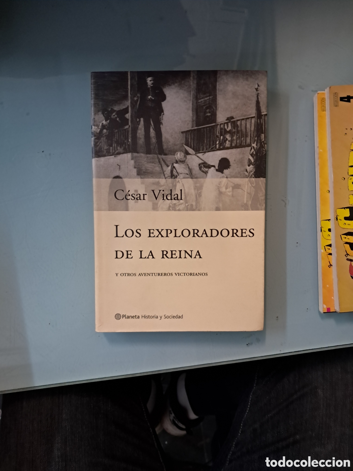 Libros: Cesar Vidal , Los exploradores de la Reina, Planeta - Foto 1
