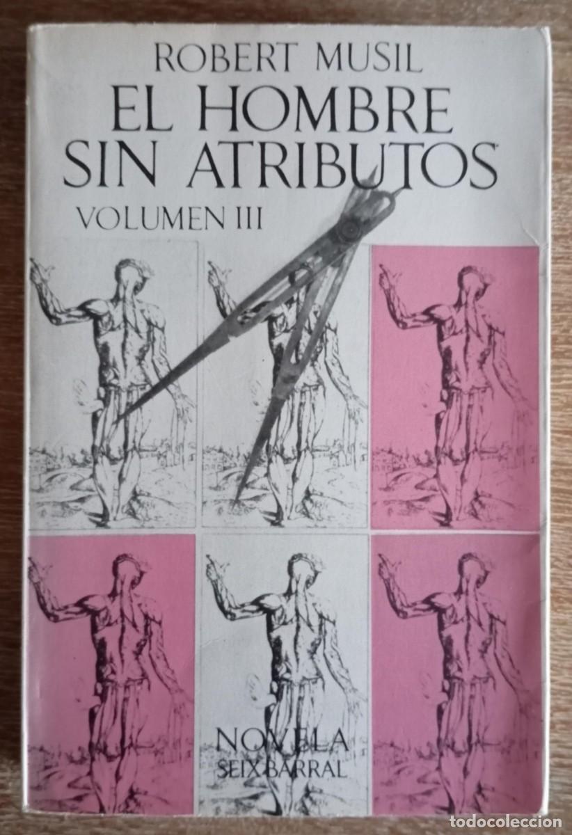 Libros: EL HOMBRE SIN ATRIBUTOS VOL. 3 - ROBERT MUSIL - Foto 1