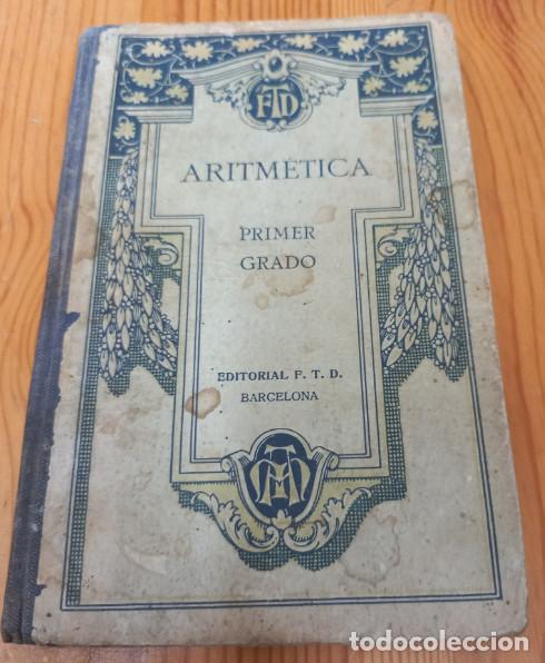 Libros: ARITMETICA PRIMER GRADO, FTD 1927, LIBRO - Foto 1