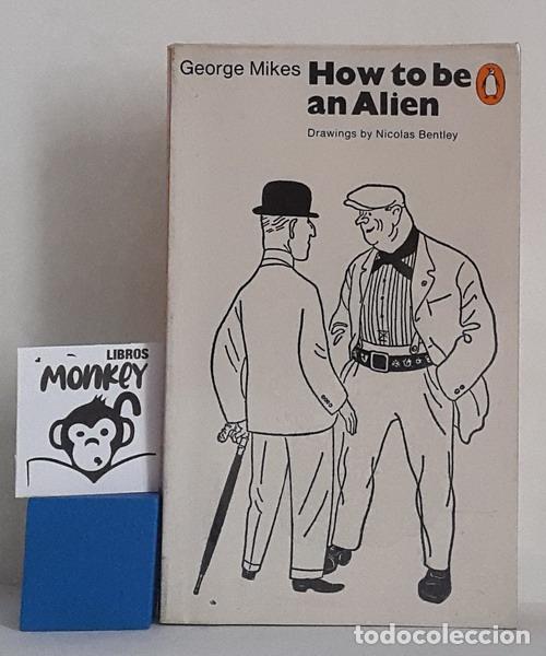 Libros: How to be an Alien - George Mikes - Foto 1