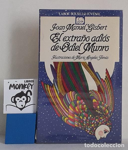 Libros: El extra&ntilde;o adi&oacute;s de Odiel Munro - Joan Manuel Gisbert - Foto 1