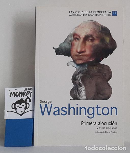 Libros: Primera alocuci&oacute;n y otros discursos - George Washington - Foto 1