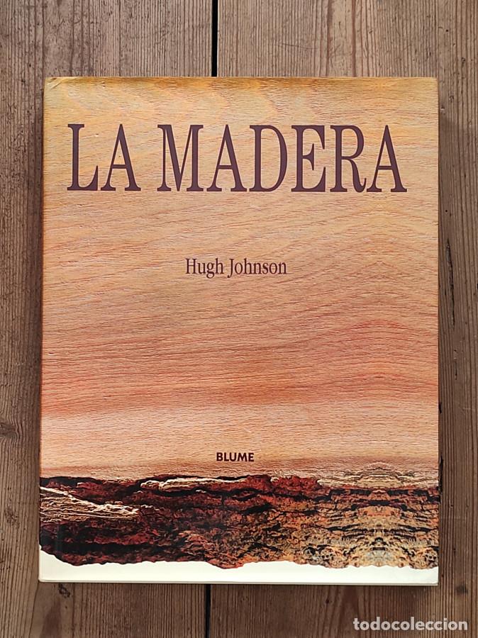 Libros: La Madera - Johnson, Hugh - Foto 1