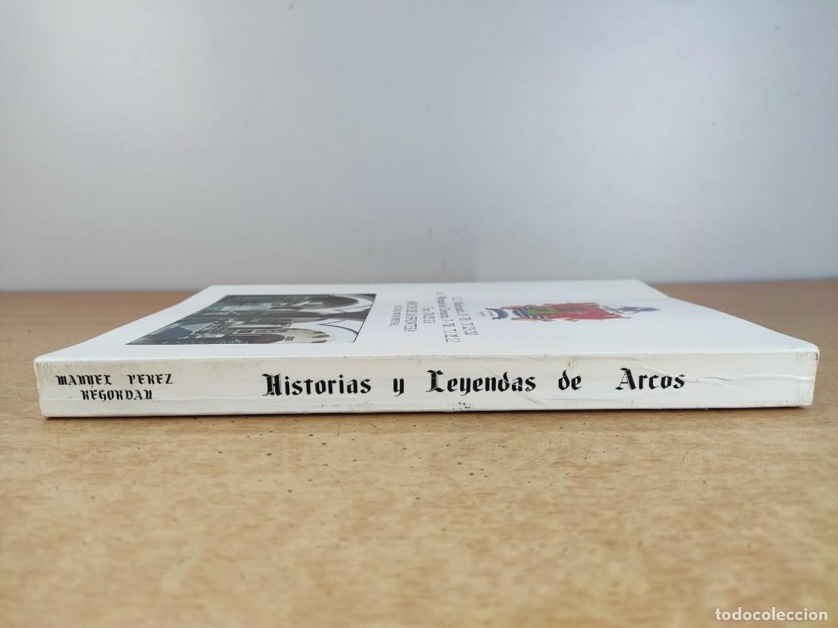 Libros: HISTORIA Y LEYENDAS DE ARCOS / MANUEL PEREZ REGORDAN / 1992 - Foto 5