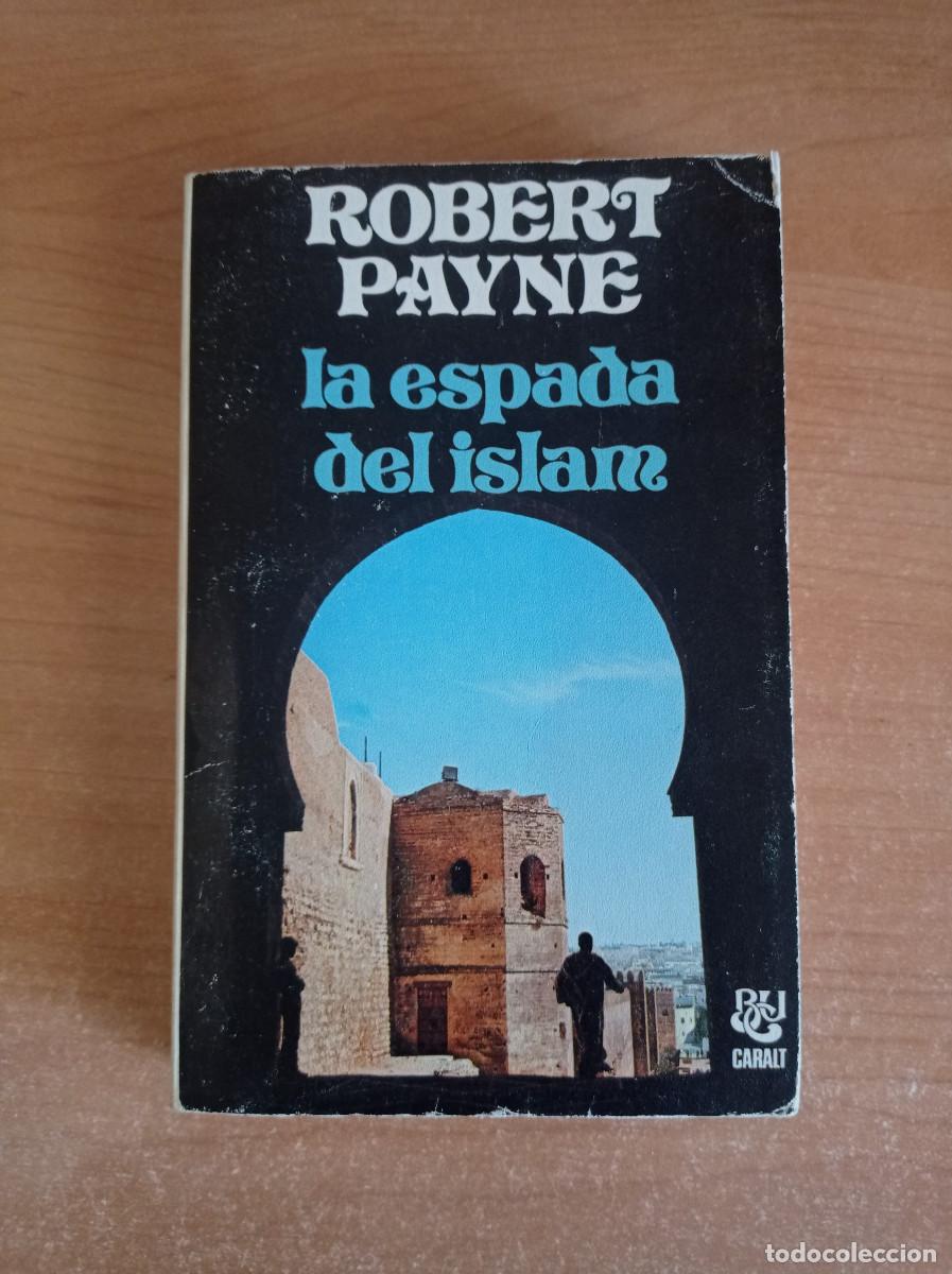 Libros: La espada del Islam - Robert Payne, Caralt, 1977 - Foto 1