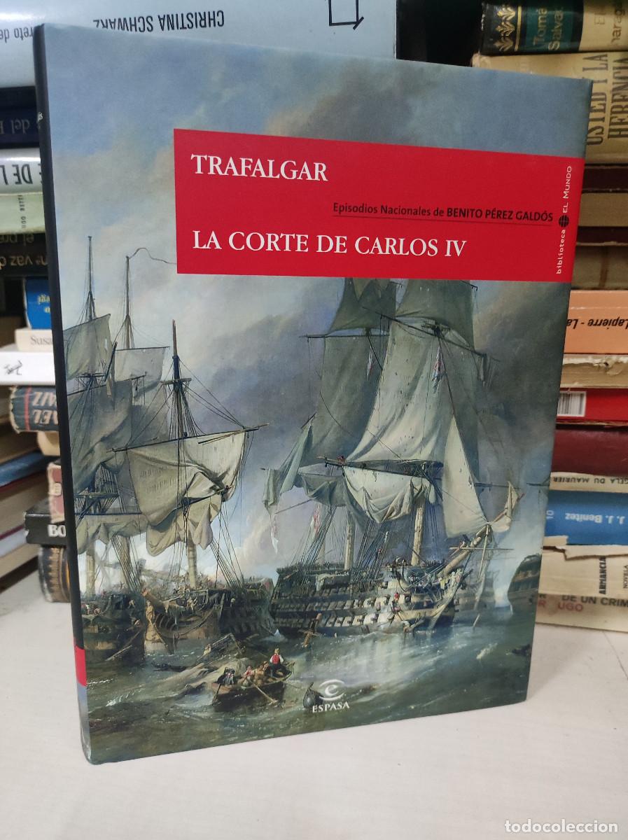 Libros: LA CORTE DE CARLOS IV TRAFALGAR - Foto 1