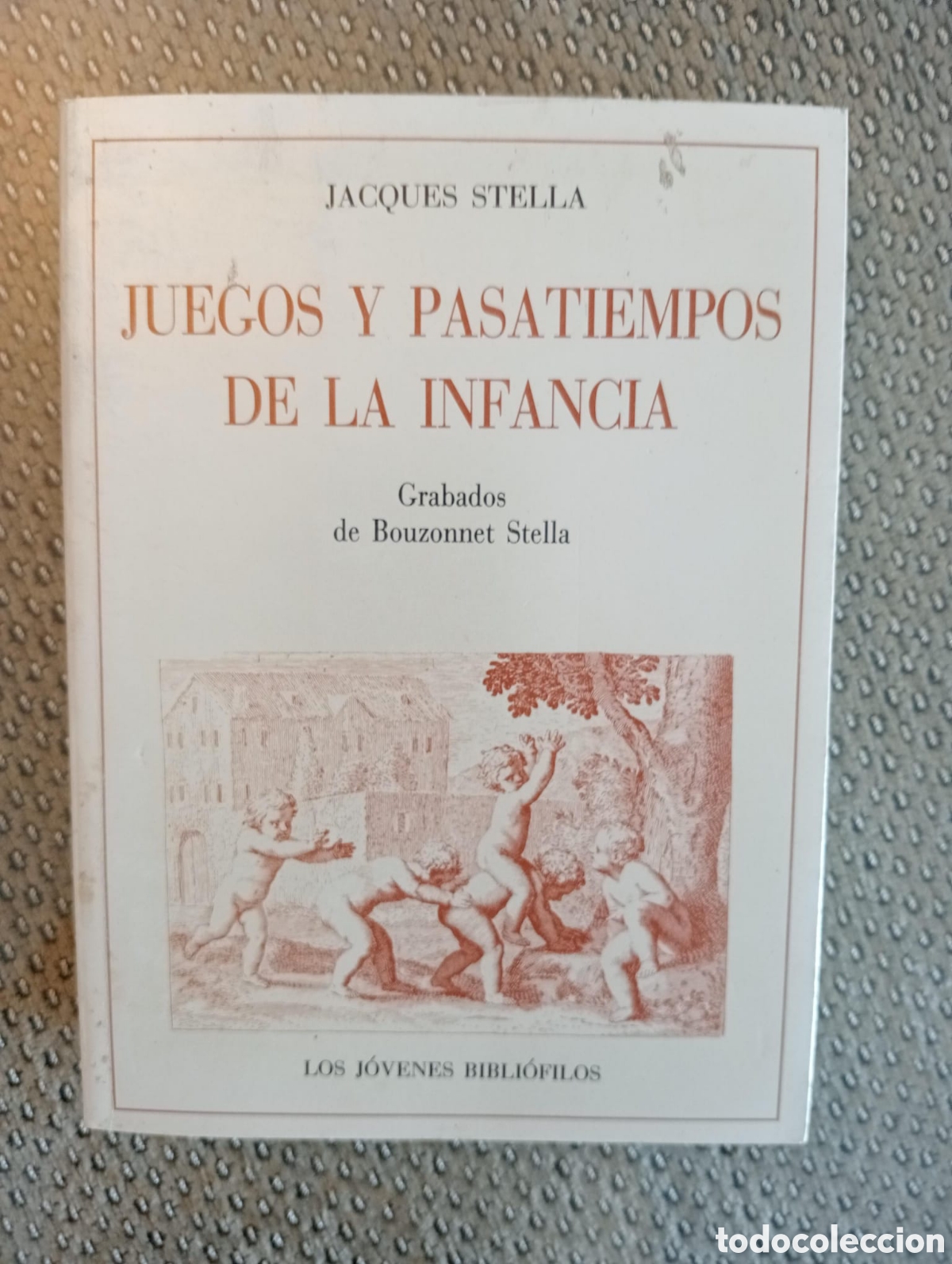 Libros: JUEGOS Y PASATIEMPOS DE LA INFANCIA / JACQUES STELLA - Foto 1