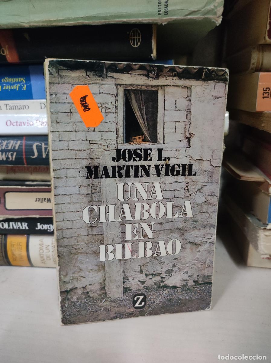 Libros: UNA CHABOLA EN BILBAO JOSE MARTIN VIGIL - Foto 1
