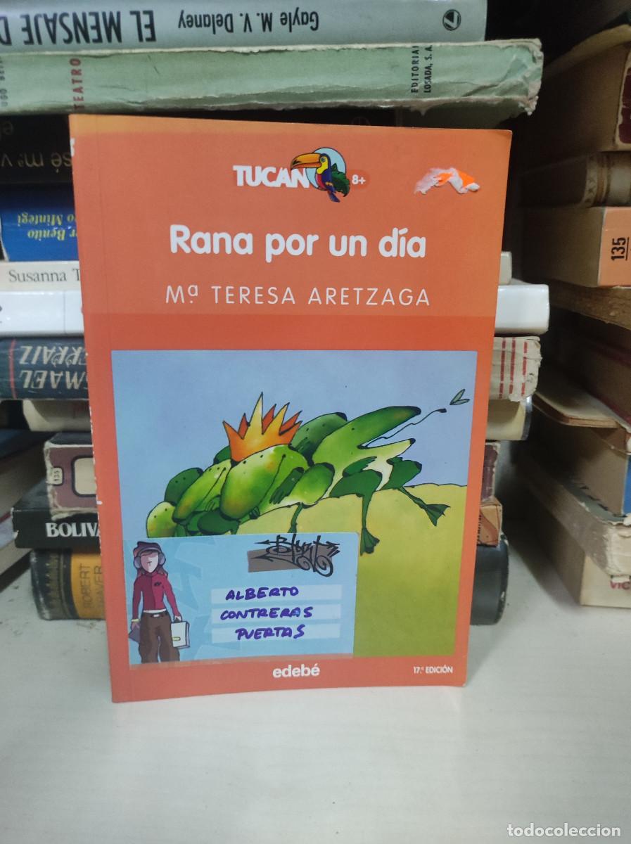 B&uuml;cher: RANA POR UN D&Iacute;A: 1 (TUC&Aacute;N NARANJA) Aretzaga Mart&iacute;nez, M&ordf; Teresa and L&oacute;pez Dom&iacute;nguez, X&aacute;n