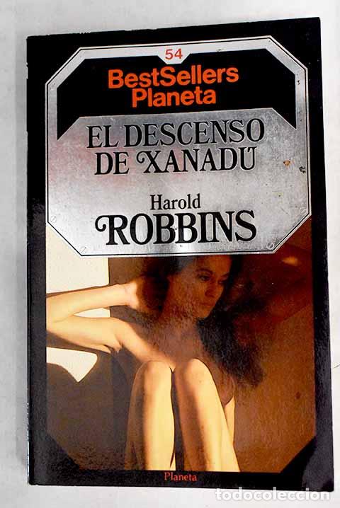 Libros: El descenso de Xanad&uacute;.- ROBBINS, Harold - Foto 1