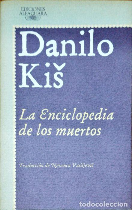 Libros: La enciclopedia de los muertos - KIS, DANILO - Foto 1