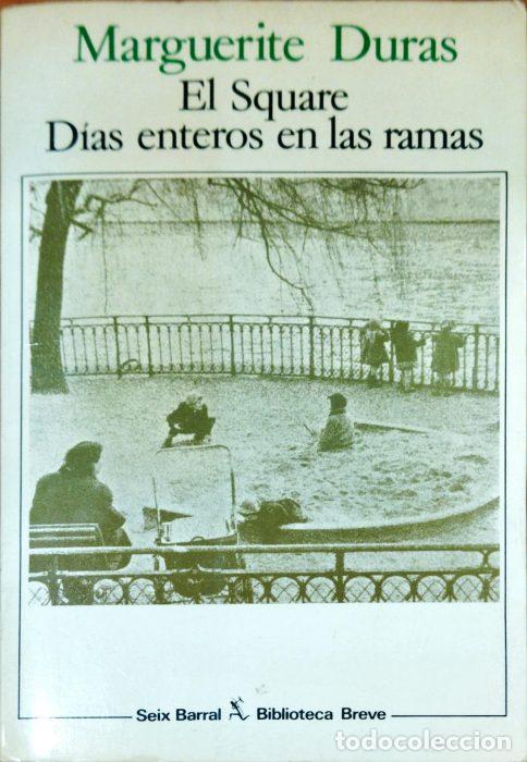 Libros: El square, d&iacute;as enteros en las ramas - DURAS, MARGARITE - Foto 1