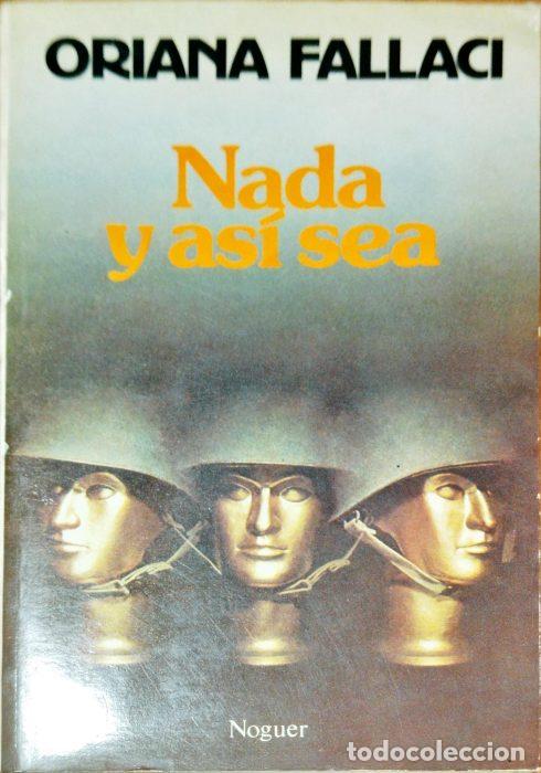 Libros: Nada y as&iacute; ser&aacute; - FALLACI, ORIANA - Foto 1