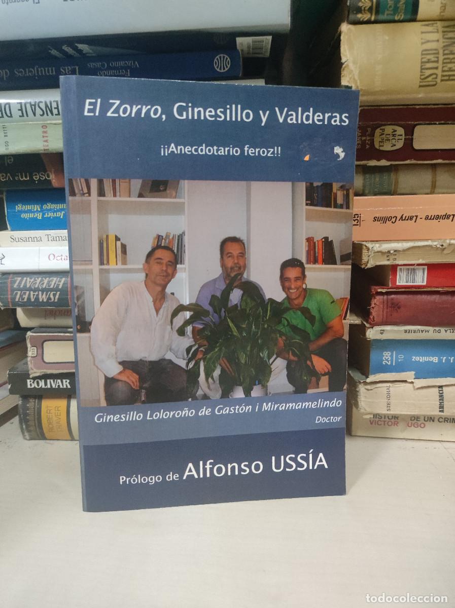 B&uuml;cher: EL ZORRO, GINESILLO Y VALDERAS &iexcl;ANECDOTARIO FEROZ! - Ginesillo Loloro&ntilde;o de Gaston i Miramamelindo