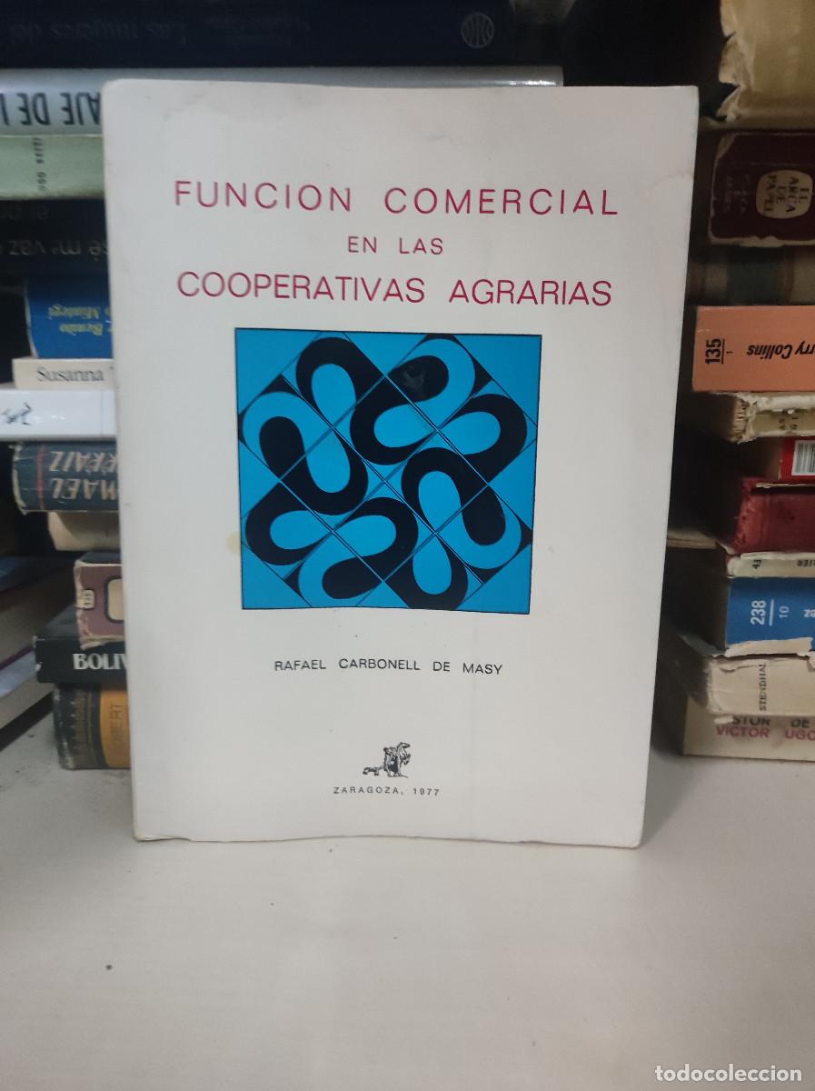 Livres: FUNCION COMERCIAL EN LA COOPERATIVAS AGRARIAS RAFAEL CARBONELL DE MASY