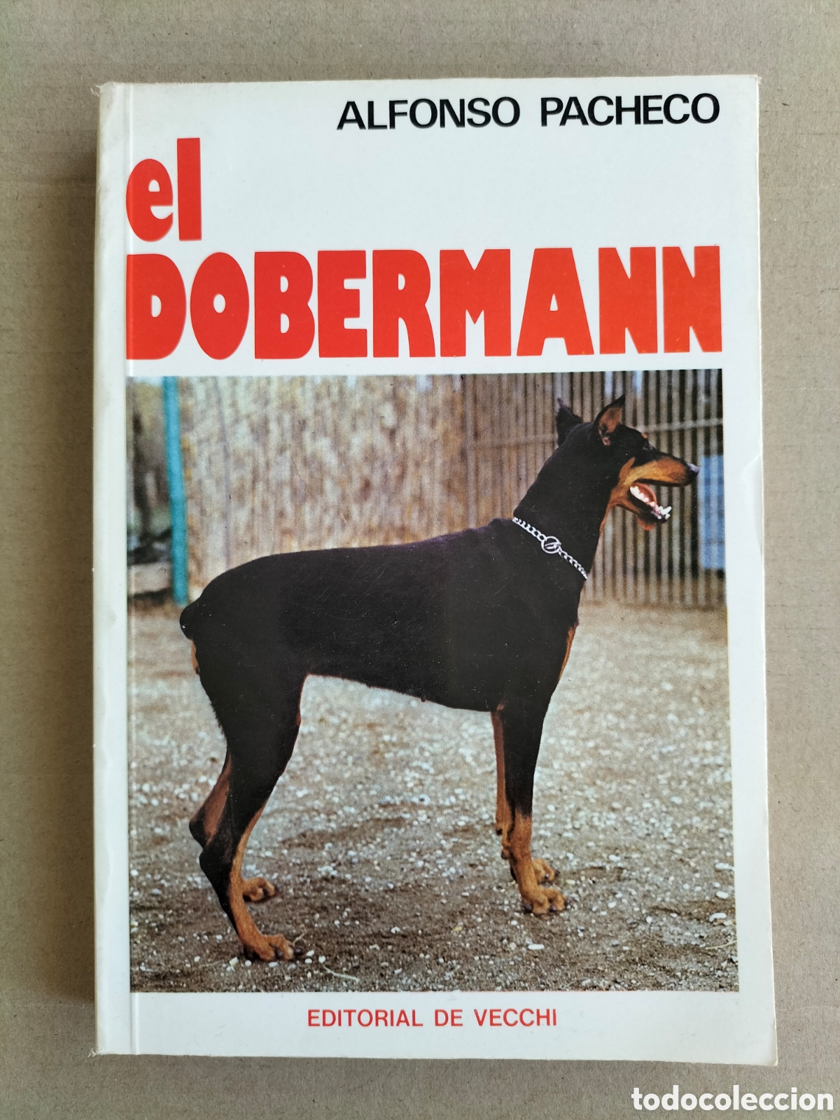 Libros: El dobermann. Alfonso Pacheco. Editorial De Vecchi, 1978. Libro - Foto 1
