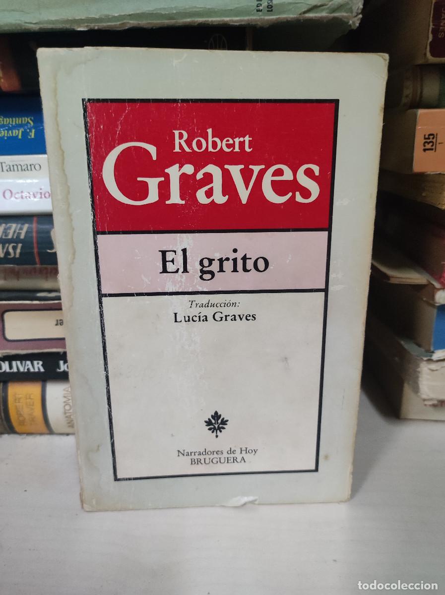 Libros: EL GRITO ROBERT GRAVES - Foto 1