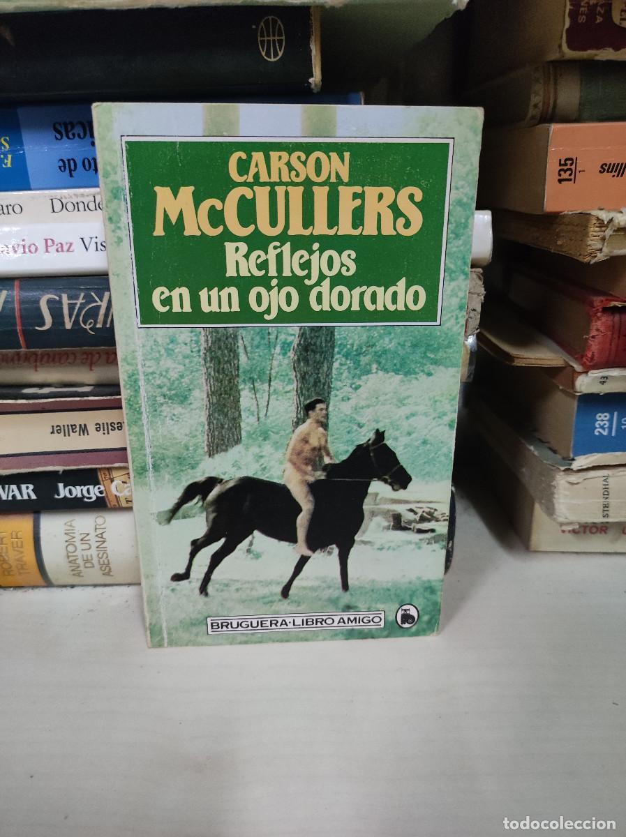 Libros: REFLEJOS EN UN OJO DORADO - Carson Mccullers - Foto 1