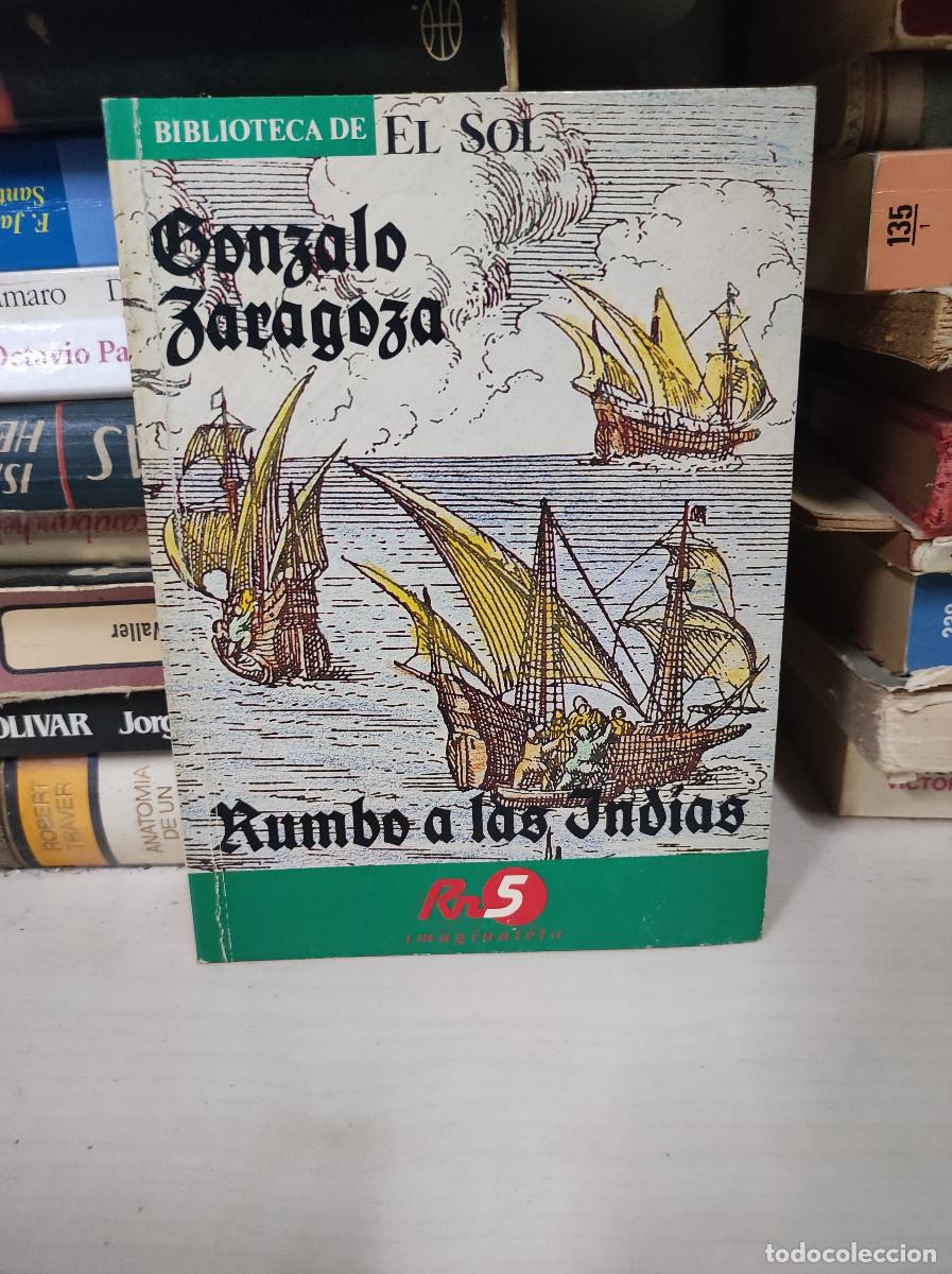 Libros: RUMBO A LAS INDIAS GONZALO ZARAGOZA - Foto 1