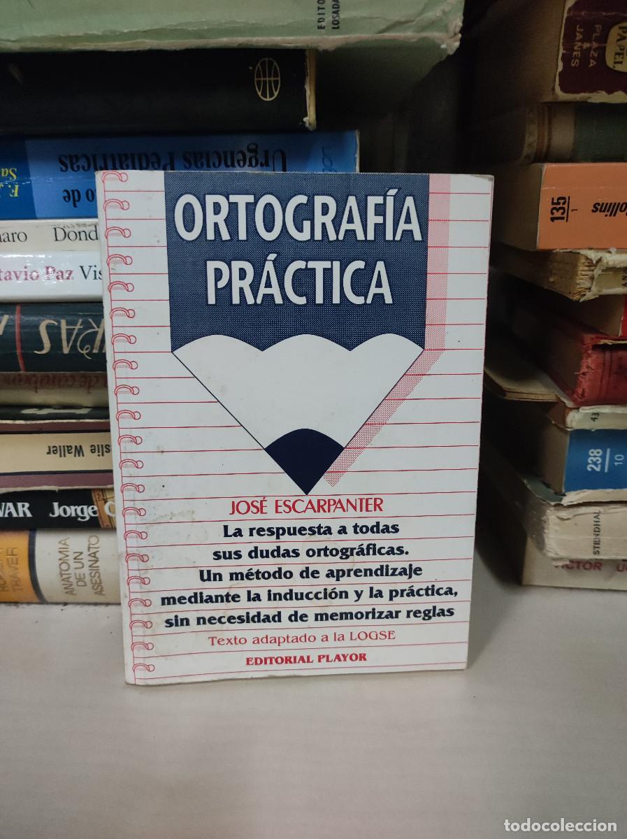 Libros: ORTOGRAFIA PRACTICA JOSE ESCARPANTER - Foto 1