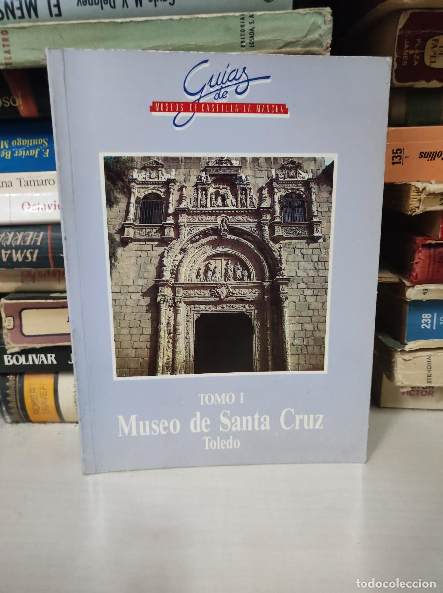 Libros: TOMO 1 MUSEO DE SANTA CRUZ TOLEDO