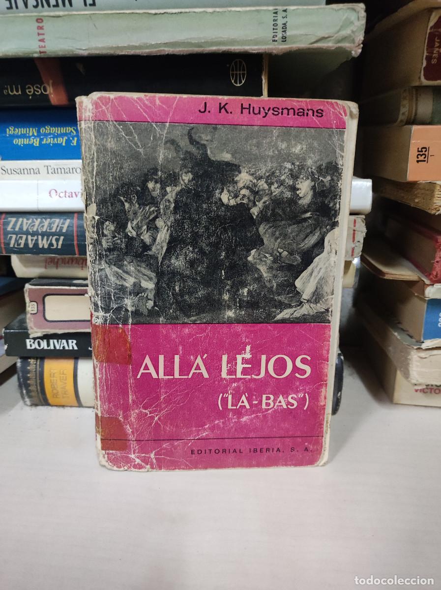 Libros: ALLA LEJOS ( LA - BAS ) DE J.K. HUYSMANS - Foto 1