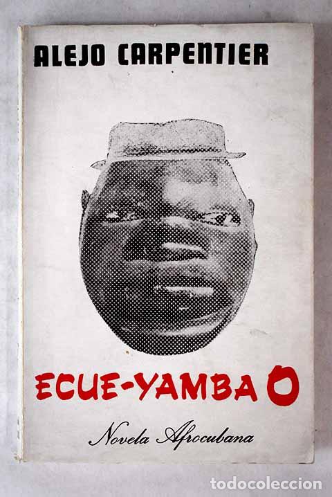 Libros: Ecue-Yamba-O: Carpentier, Alejo.- Carpentier, Alejo - Foto 1