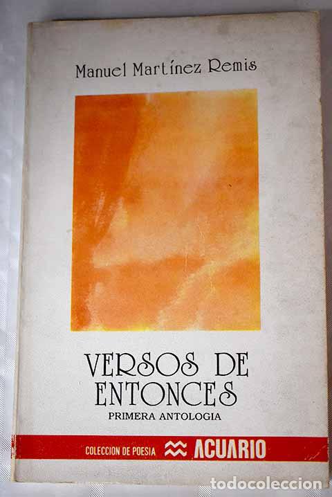 Libros: Versos de entonces: primera antolog&iacute;a.- Mart&iacute;nez Remis, Manuel - Foto 1