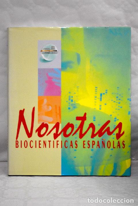 Libros: Nosotras: biocient&iacute;ficas espa&ntilde;olas - Foto 1