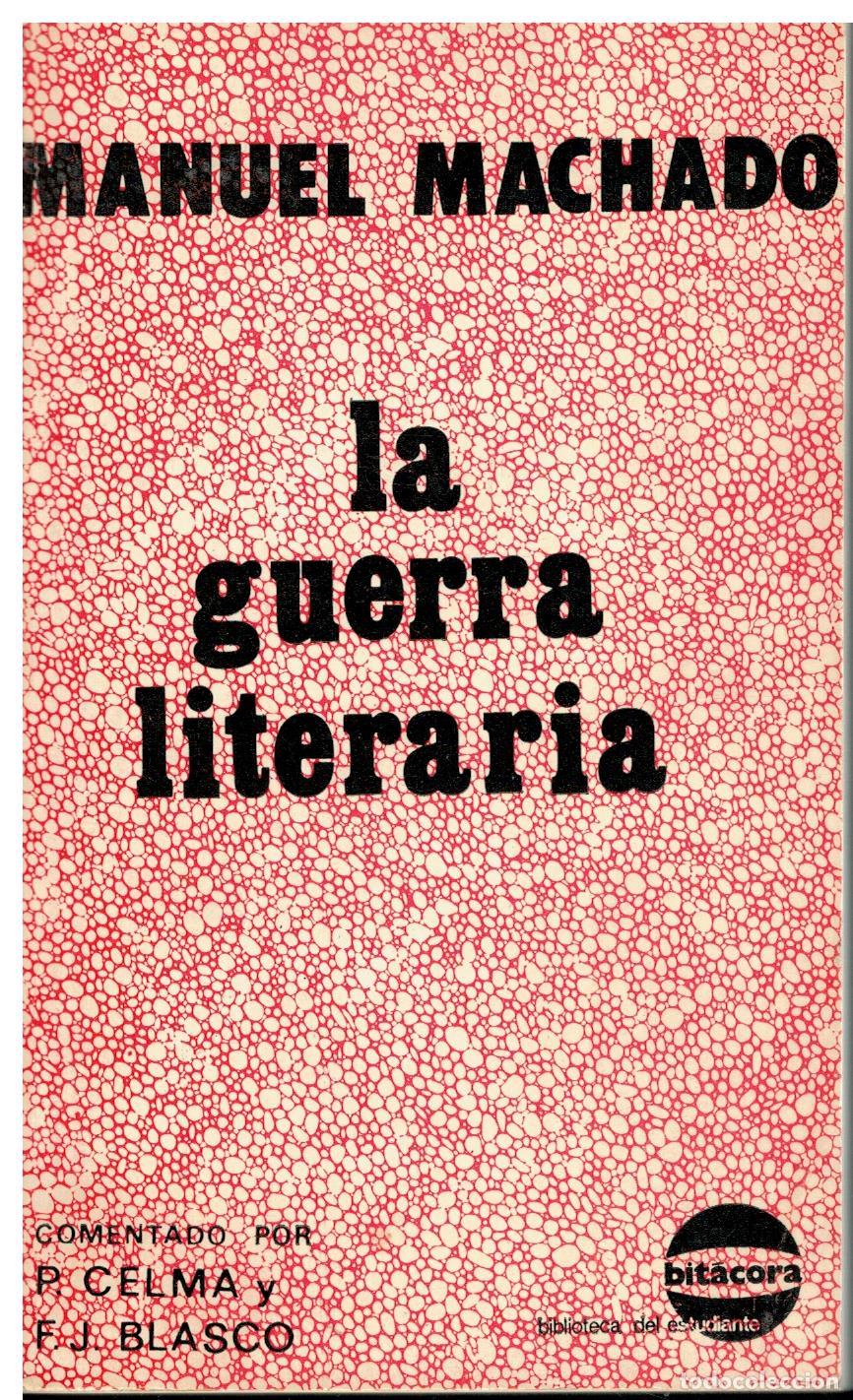 Libri di seconda mano: LA GUERRA LITERARIA. Edici&oacute;n, introducci&oacute;n y notas de M&ordf; Pilar Celma Valero y Francisco J. Blasco P
