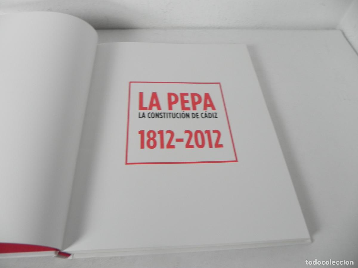Libros: LA PEPA (LA CONSTITUCI&Oacute;N DE C&Aacute;DIZ 1812-2012) MAPFRE-2012 (EXCELENTE ESTADO) - Foto 3