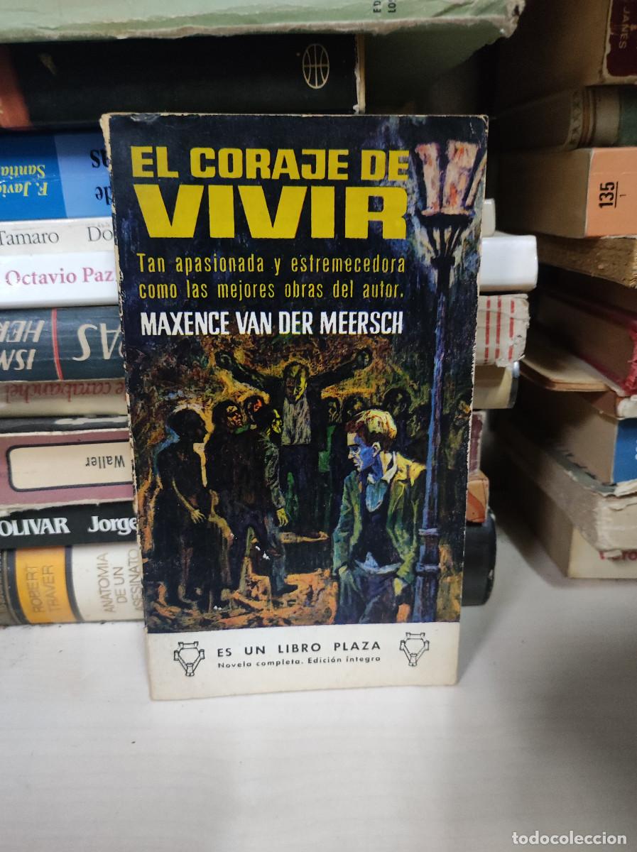 Libros: EL CORAJE DE VIVIR. MAXENCE VAN DER MEERSCH - Foto 1