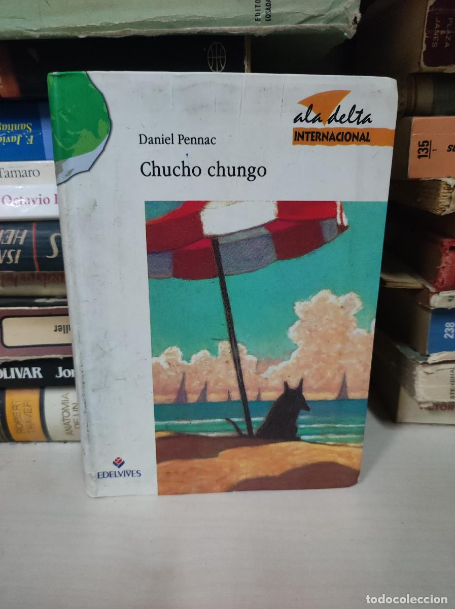 Libros: CHUCHO CHUNGO DANIEL PENNAC - Foto 1