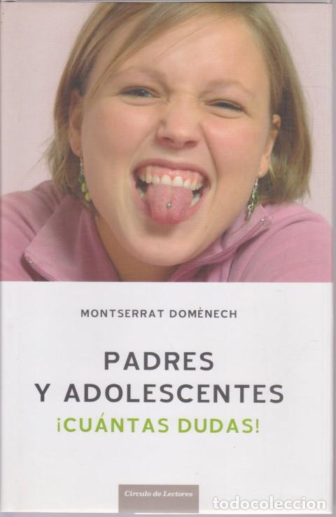 Libros: PADRES Y ADOLESCENTES. CUANTAS DUDAS - MONTSERRAT DOM&Eacute;NECH - Foto 1